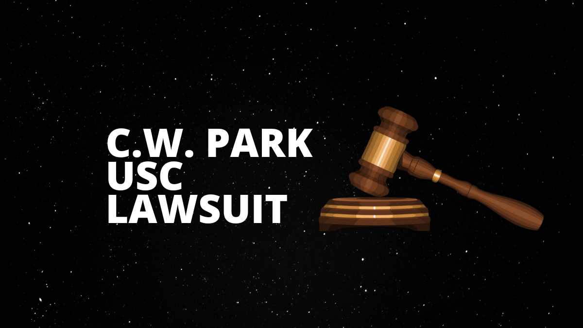 C.W. Park USC Lawsuit: Unraveling Legal Complexities